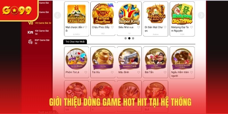 Giới thiệu dòng game hot hit tại hệ thống