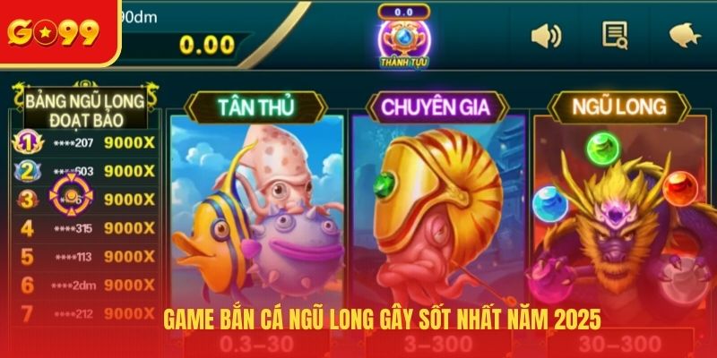 Game Bắn Cá Ngũ Long gây sốt nhất năm 2025